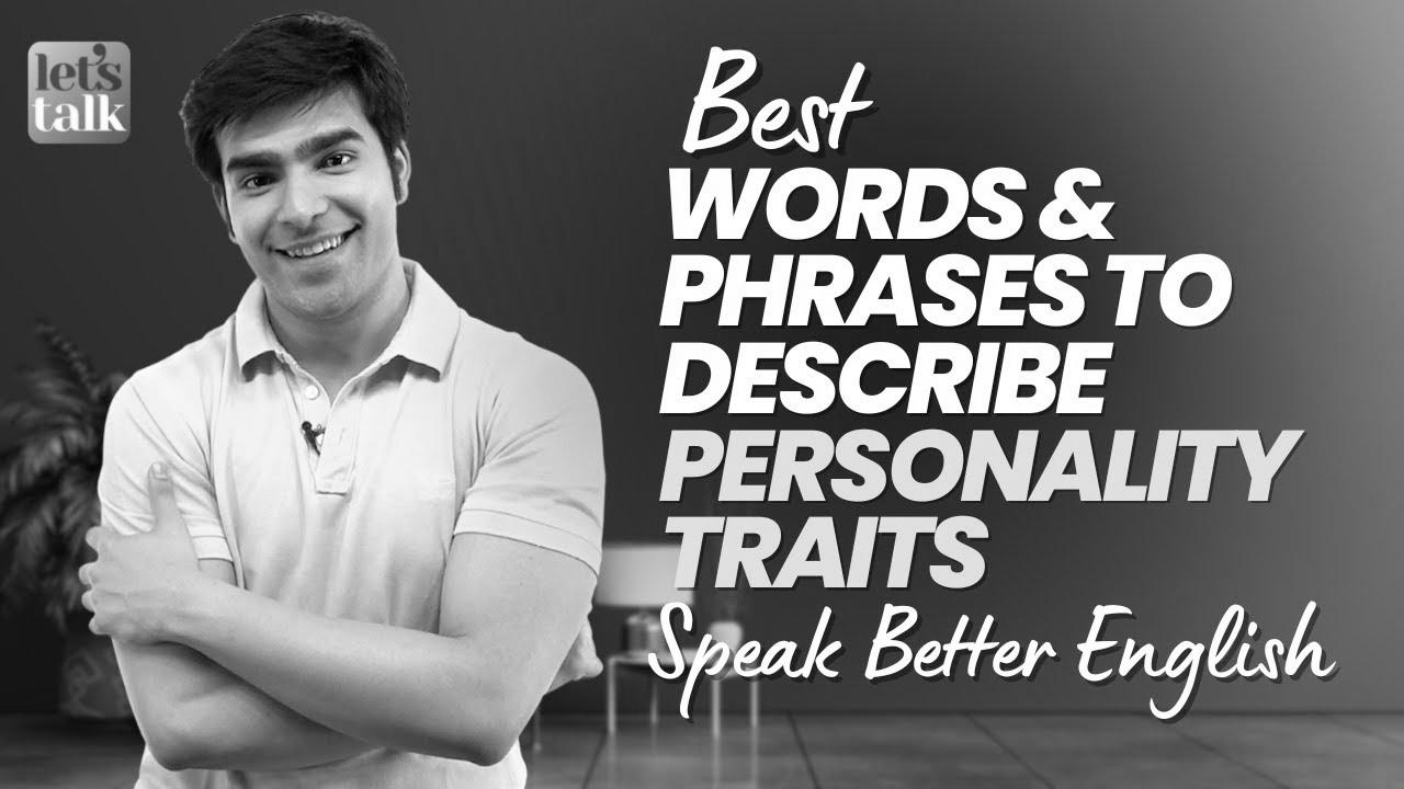 Greatest English Phrases & Phrases To Describe Character Traits |  Study Advanced English |  hridhaan