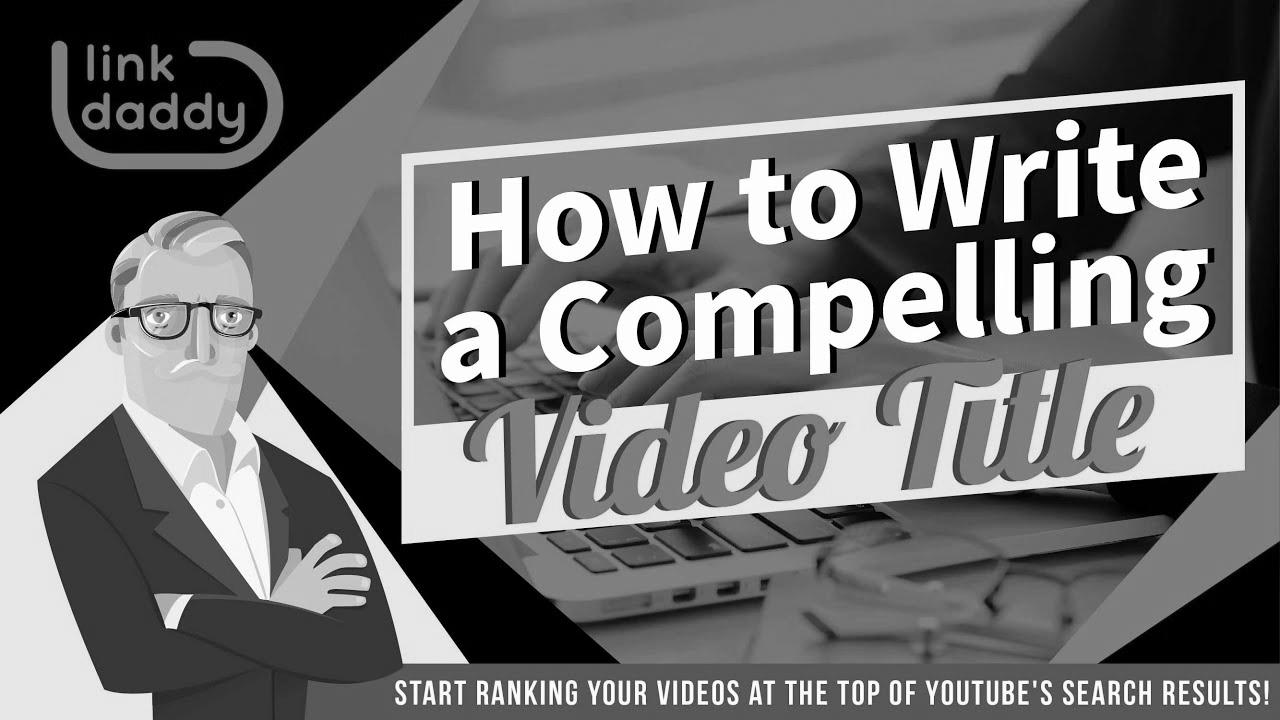 Video web optimization –  Write a Compelling Video Title
