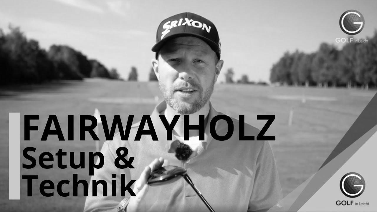 FAIRWAY WOOD – SETUP AND TECHNIQUE – GOLF TECHNIQUE