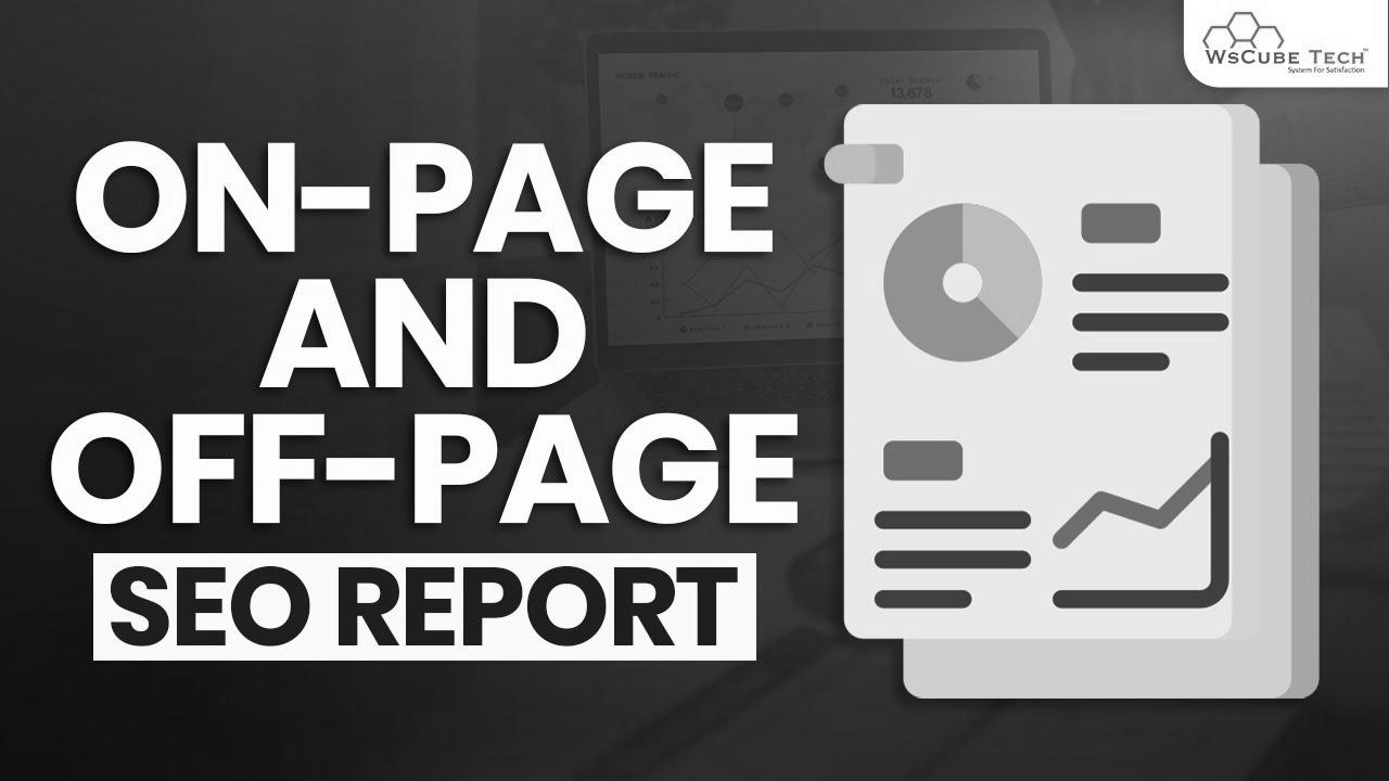 On-Web page and Off-Page SEO Report Kaise Banaye – website positioning Tutorials