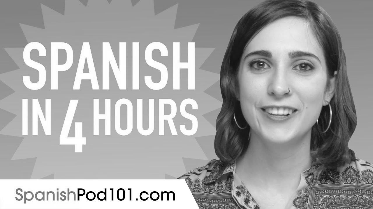 Be taught Spanish in 4 Hours – ALL the Spanish Fundamentals You Need